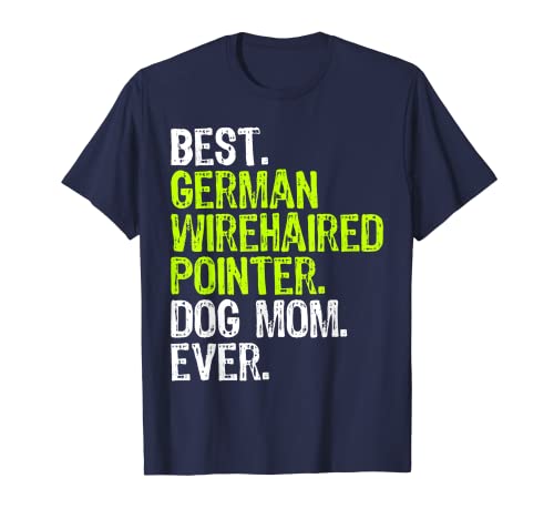 German Wirehaired Pointer DOG MOM Dog Lovers Camiseta