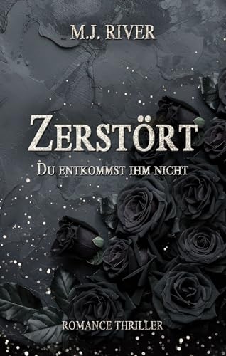 Zerstört - Du entkommst ihm nicht: Romance Thriller (Alison-Bishop-Reihe 2)