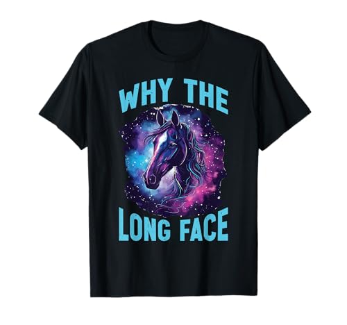 Why The Long Face ---- Camiseta