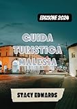 Guida turistica della Malesia 2024: Un viaggio nella città della Malesia...