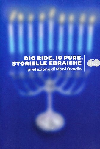 Dio ride, io pure. Storielle ebraiche Dio ride, io pure. Storielle ebraiche