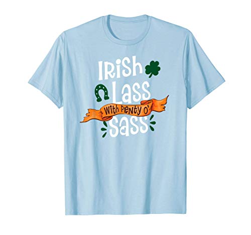 Irish Lass With Plenty o' Sass St. Patricks Day Camiseta