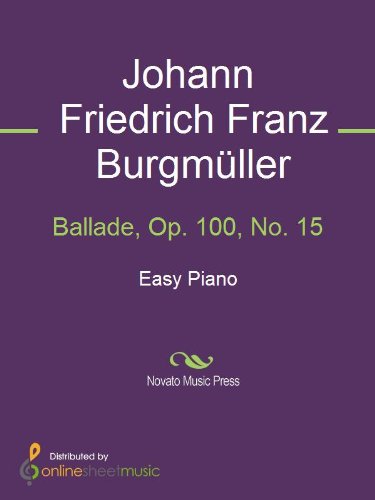 Amazon Ballade Op 100 No 15 English Edition Kindle Edition By Johann Friedrich Franz Burgmuller Music Kindleストア