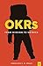 The Ultimate Guide to OKRs: How Objectives and Key-Results can help your company build a culture of excellence and achievement.
