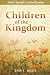 Children of the Kingdom: A Baha'i Approach to Spiritual Parenting