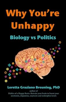 Paperback Why You're Unhappy: Biology vs Politics Book