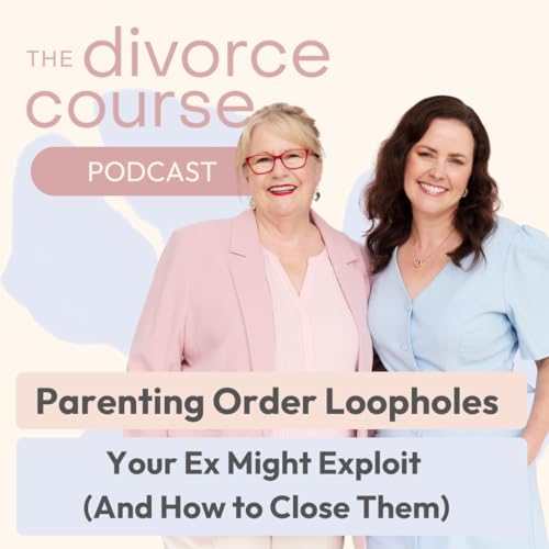 The Parenting Order Loopholes Your Ex Might Exploit (And How to Close Them)
