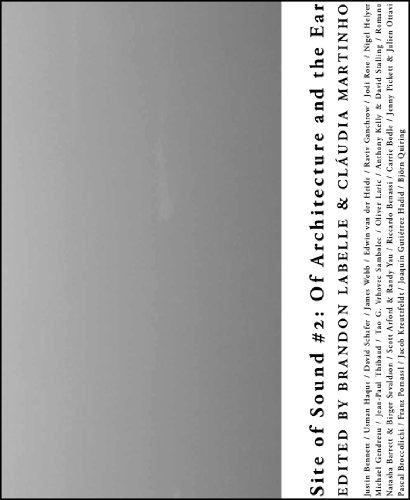 Site of Sound: Of Architecture and the Ear