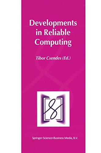 Developments in Reliable Computing view 2