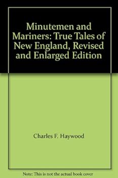 Hardcover Minutemen and Mariners: True Tales of New England, Revised and Enlarged Edition [Unknown] Book