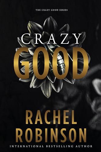 Crazy Good (CRAZY GOOD SEALS Book 1)