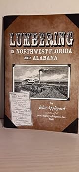 Paperback Lumbering in Northwest Florida and Alabama Book