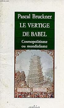 Paperback Le vertige de Babel : Cosmopolitisme ou mondialisme [French] Book