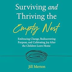 Surviving and Thriving the Empty Nest Audiolibro Por Jill Merton arte de portada