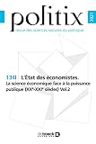 Politix n° 134 - L’État des économistes: La science économique face à la puissance publique (XXe-XXIe siècles) Vol.2