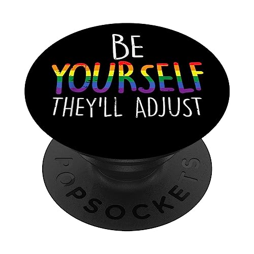 Be Yourself They'll Adjust LGBTQ Rainbow Flag Gay Pride Ally PopSockets Swappable PopGrip, Black
