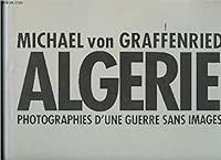 Algerie: Photographies d'une guerre sans images 2850256285 Book Cover