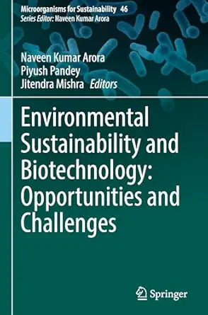 Environmental Sustainability and Biotechnology: Opportunities and Challenges-Wow! eBook