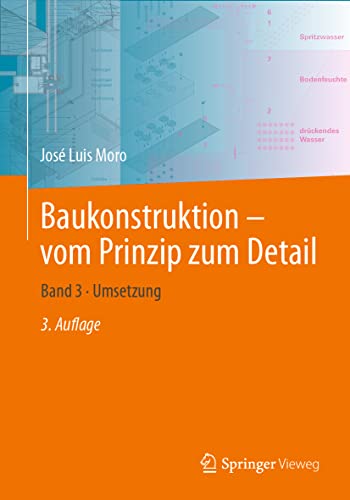 Baukonstruktion – vom Prinzip zum Detail: Band 3 · Umsetzung (Baukonstruktion Vom Prinzip Zum Detail, 3) Baukonstruktion – vom Prinzip zum Detail: Band 3 · Umsetzung (Baukonstruktion Vom Prinzip Zum Detail, 3)