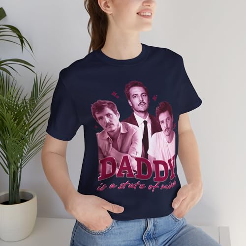 Daddy is A State of Mind T-Shirt Funny Pedro Saying Meme Pascal Unisex Shirt3