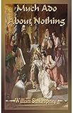 william shakespeare biografie  Much Ado About Nothing (English Edition)