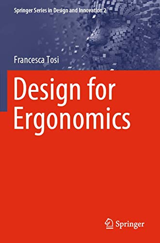 Design for Ergonomics (Springer Series in Design and Innovation)
