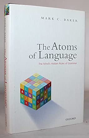 The Atoms of Language: The Mind's Hidden Rules of Grammar book cover
