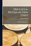 pistoia sotterranea  Der Lucca-pistoja-actien-streit: Handelsrechts Erörterungen...