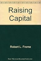 Raising capital: Private placement forms & techniques 0150039875 Book Cover
