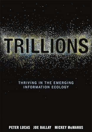 Trillions: Thriving in the Emerging Information Ecology-Wow! eBook