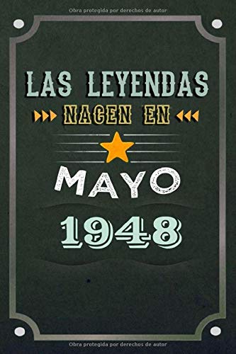 Las leyendas nacen en Mayo 1948: REGALO DE CUMPLEAÑOS, NACIDOS EN LOS AÑOS 1948 Regalos Creativos Cuaderno forrado Diario 15.24 x 22.86 cm CUADERNO DE ... CUADERNO DE NOTAS, REGALOS PERSONALIZADOS