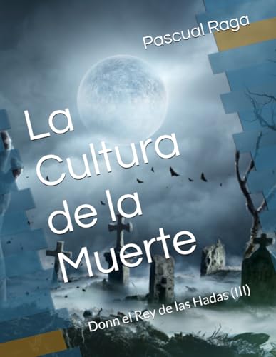 La Cultura de la Muerte: Donn el Rey de las Hadas