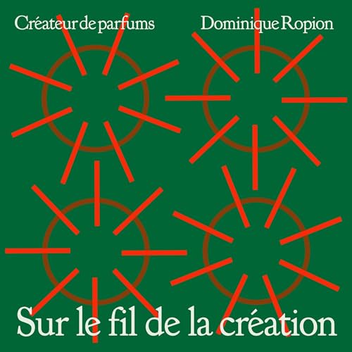 Couverture de Dominique Ropion, cr&eacute;ateur de parfums