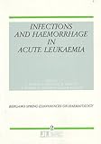Infections and Haemorrhage in Acute Leukaemia (Bergamo Spring Conferences on Haematology)