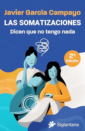 Las somatizaciones: Dicen que no tengo nada
