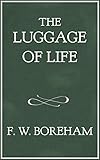 The Luggage of Life
