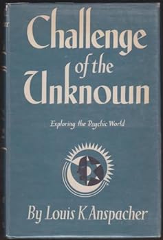 Hardcover Challenge of the Unknown: Exploring the Psychic World [Unknown] Book