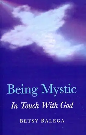 Being Mystic: In Touch With God-Wow! eBook