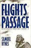 Flights of Passage: Reflections of a World War II Aviator