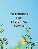 Photo Gallery sketchbook for sketching plants: sketchbook notebook : 8.5x11 inch in size 120 pages no bleed with matte cover Photo Gallery sketchbook for sketching plants: sketchbook notebook : 8.5x11 inch in size 120 pages no bleed with matte cover