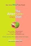 The Alternate-Day Diet: Turn on Your 