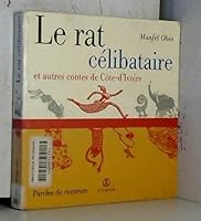 Le rat célibataire et autres contes de Côte-d'Ivoire 2841460584 Book Cover
