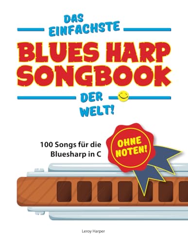 Preisvergleich Produktbild Das einfachste Bluesharp-Songbook der Welt!