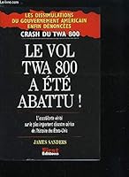 Le vol TWA 800 a été abattu ! 2876913763 Book Cover