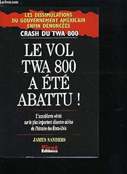 Paperback Le vol TWA 800 a été abattu ! [French] Book