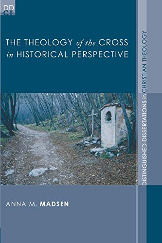 The Theology Of The Cross In Historical Perspective (Distinguished Dissertations In Christian Theology) #TOP6