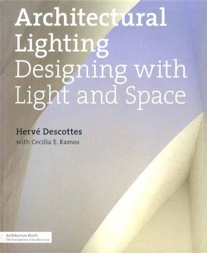 Télécharger Architectural Lighting: Designing with Light and Space Livre PDF Gratuit