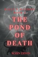 Hally's Mansion Book 2: The Pond of Death B0F66SP44H Book Cover