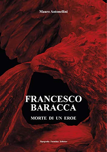 Francesco Baracca. Morte di un eroe
