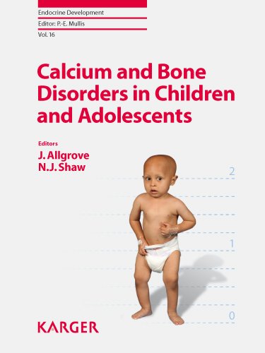 Calcium and Bone Disorders in Children and Adolescents (Endocrine Development, Vol. 16)